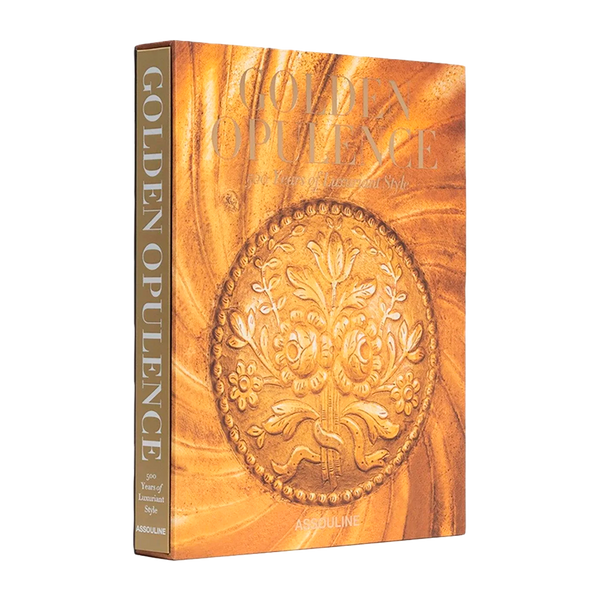 Golden Opulence: 500 Years of Luxuriant Style