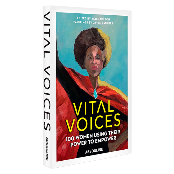 Vital Voices: 100 Women Using Their Power to Empower